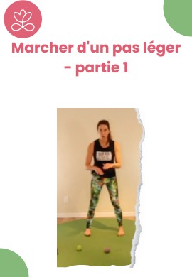 Marcher d'un pas léger - partie 1